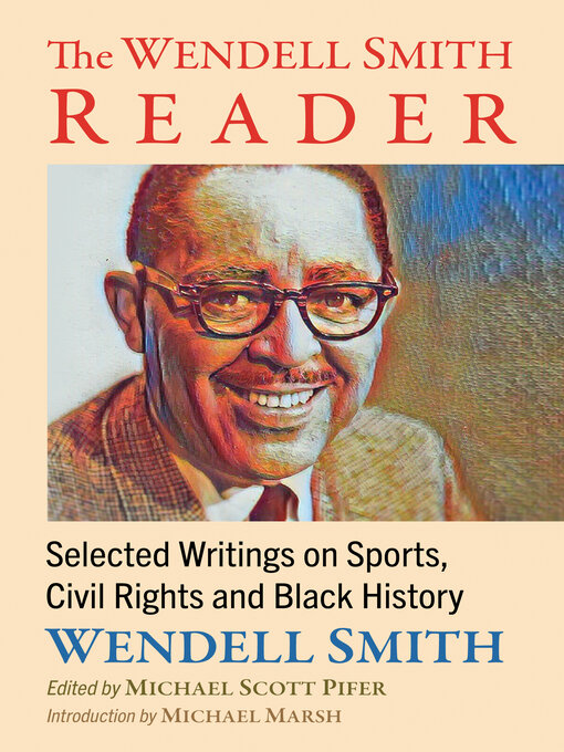 Title details for The Wendell Smith Reader by Wendell Smith - Available